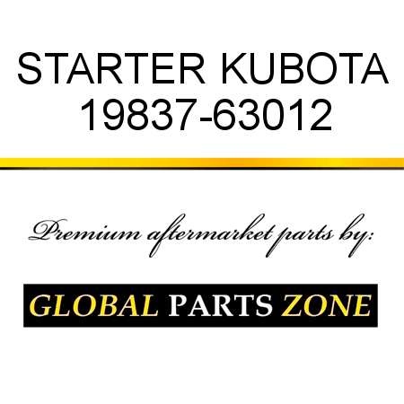 STARTER KUBOTA 19837-63012