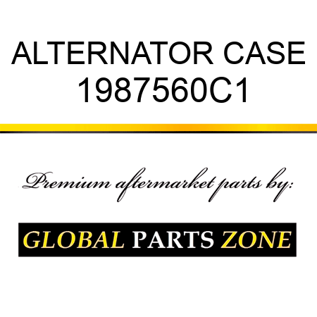 ALTERNATOR CASE 1987560C1