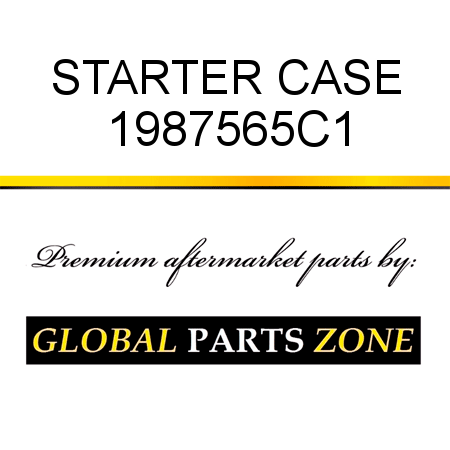 STARTER CASE 1987565C1