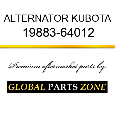 ALTERNATOR KUBOTA 19883-64012