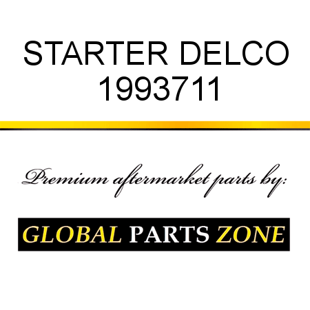 STARTER DELCO 1993711