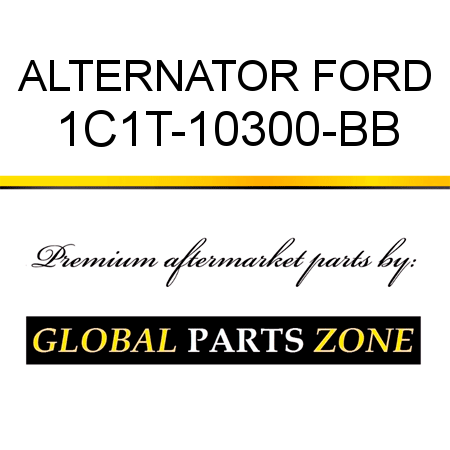 ALTERNATOR FORD 1C1T-10300-BB