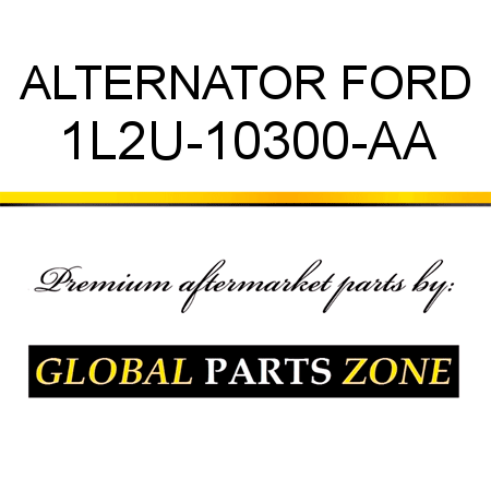 ALTERNATOR FORD 1L2U-10300-AA