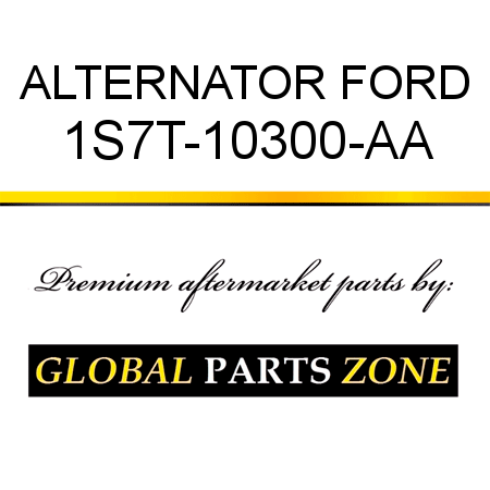 ALTERNATOR FORD 1S7T-10300-AA