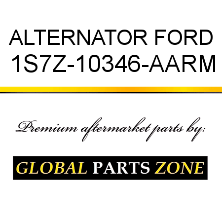 ALTERNATOR FORD 1S7Z-10346-AARM