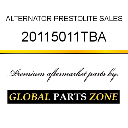 ALTERNATOR PRESTOLITE SALES 20115011TBA