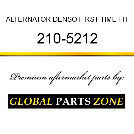 ALTERNATOR DENSO FIRST TIME FIT 210-5212