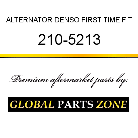 ALTERNATOR DENSO FIRST TIME FIT 210-5213