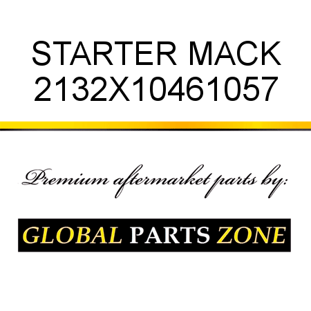 STARTER MACK 2132X10461057