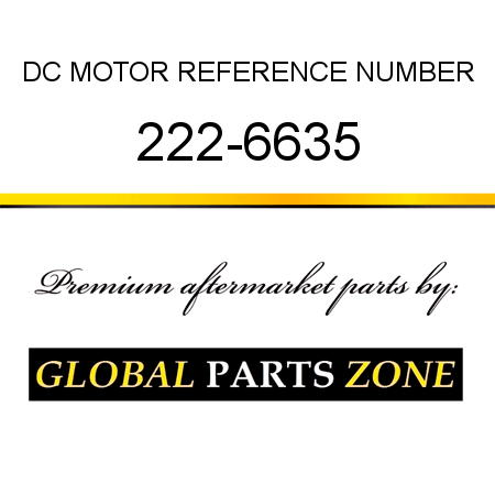 DC MOTOR REFERENCE NUMBER 222-6635