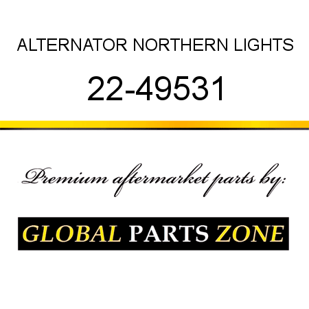 ALTERNATOR NORTHERN LIGHTS 22-49531