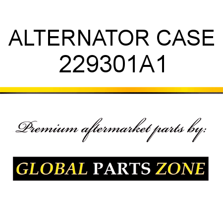 ALTERNATOR CASE 229301A1