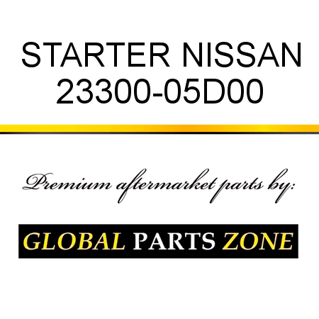 STARTER NISSAN 23300-05D00