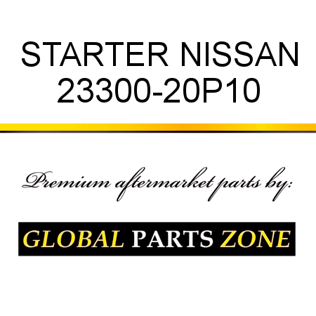 STARTER NISSAN 23300-20P10