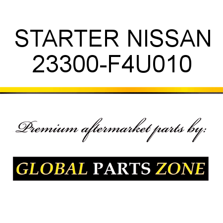STARTER NISSAN 23300-F4U010