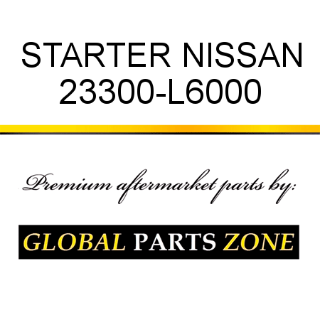 STARTER NISSAN 23300-L6000