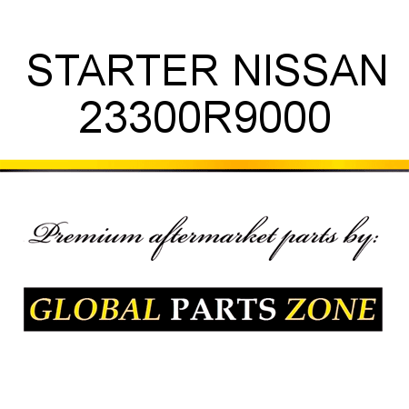 STARTER NISSAN 23300R9000