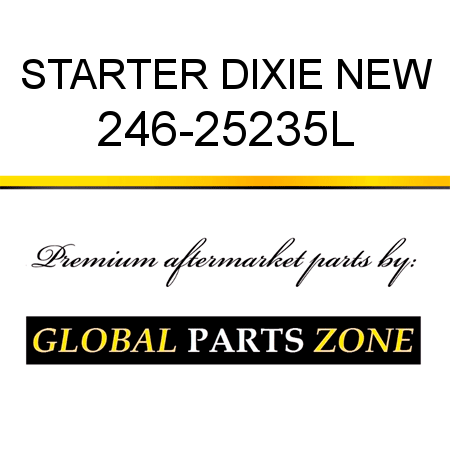 STARTER DIXIE NEW 246-25235L