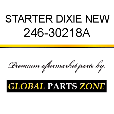 STARTER DIXIE NEW 246-30218A