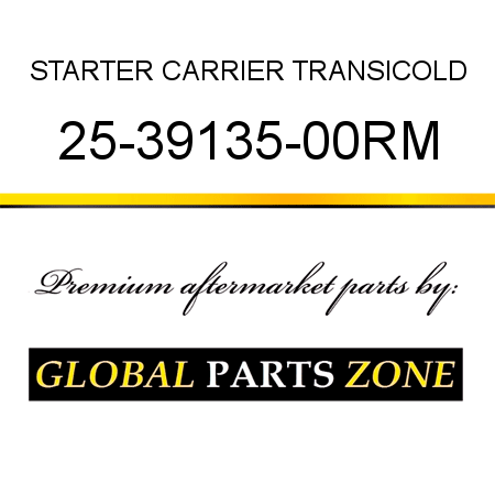 STARTER CARRIER TRANSICOLD 25-39135-00RM