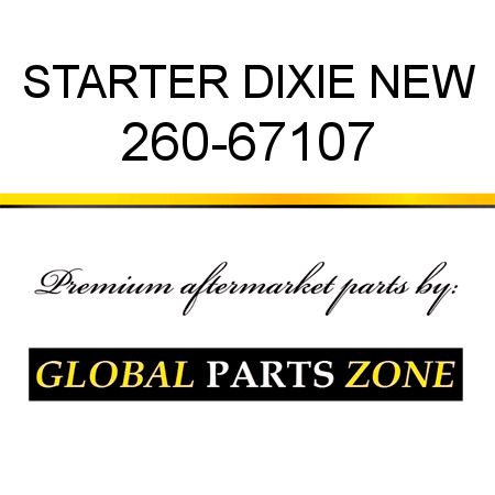 STARTER DIXIE NEW 260-67107