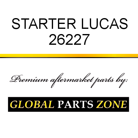 STARTER LUCAS 26227