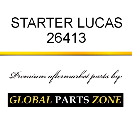 STARTER LUCAS 26413