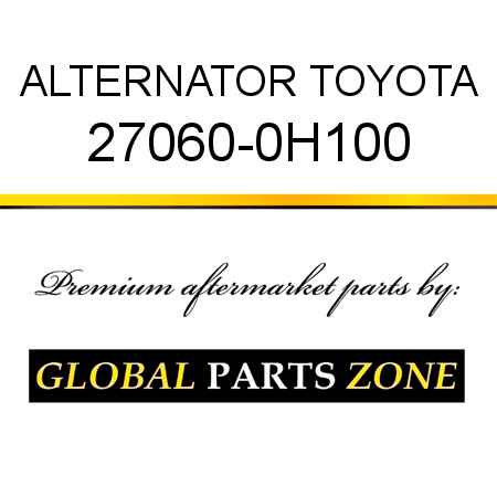 ALTERNATOR TOYOTA 27060-0H100