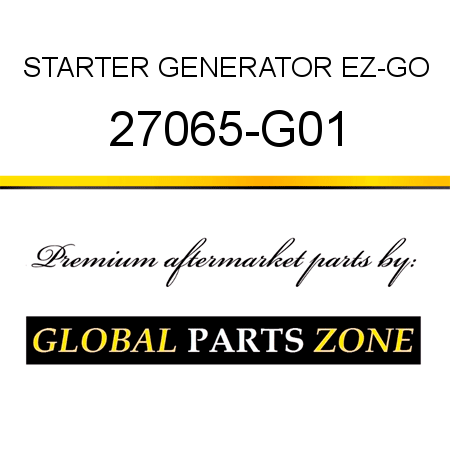 STARTER GENERATOR EZ-GO 27065-G01