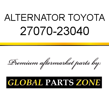 ALTERNATOR TOYOTA 27070-23040