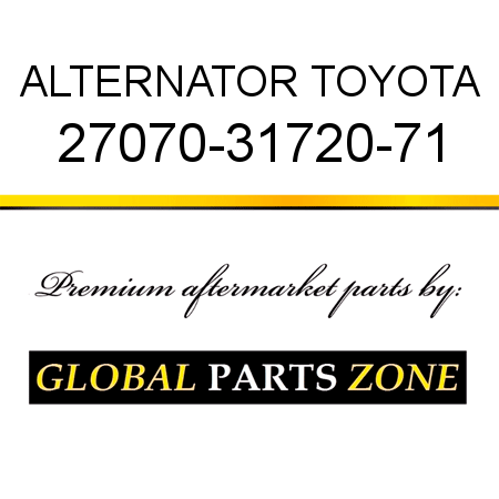 ALTERNATOR TOYOTA 27070-31720-71