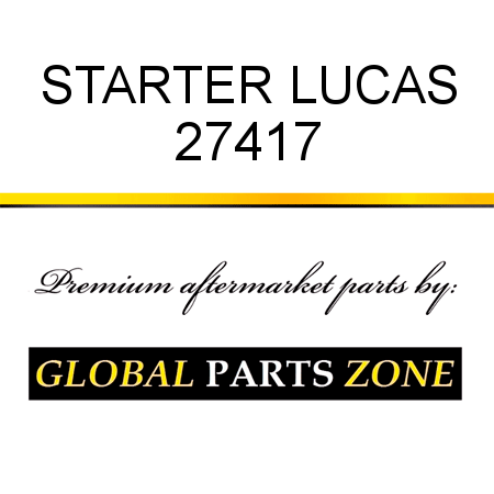 STARTER LUCAS 27417