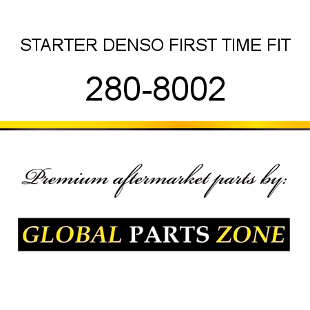 STARTER DENSO FIRST TIME FIT 280-8002