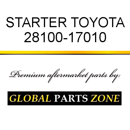 STARTER TOYOTA 28100-17010