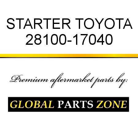 STARTER TOYOTA 28100-17040