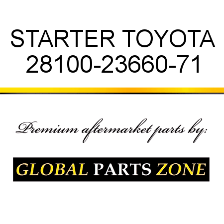 STARTER TOYOTA 28100-23660-71