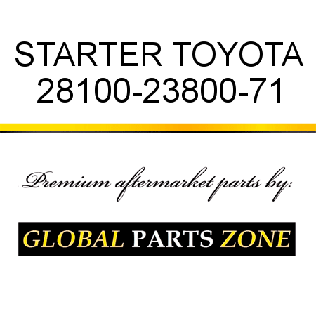 STARTER TOYOTA 28100-23800-71