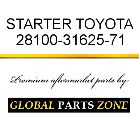 STARTER TOYOTA 28100-31625-71