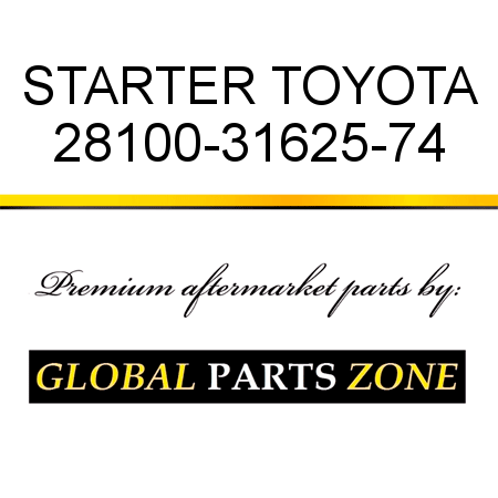 STARTER TOYOTA 28100-31625-74