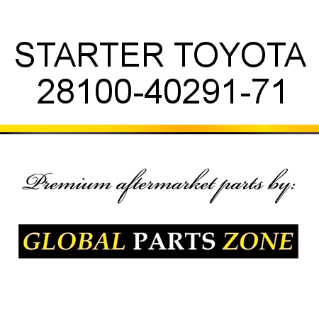 STARTER TOYOTA 28100-40291-71