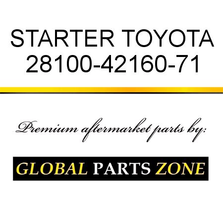 STARTER TOYOTA 28100-42160-71