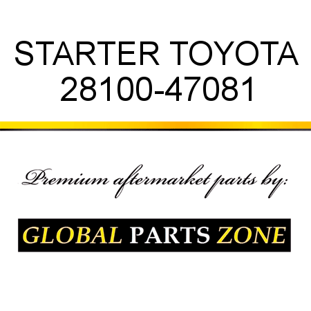 STARTER TOYOTA 28100-47081