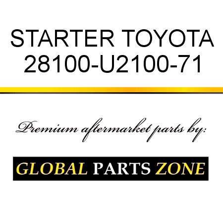 STARTER TOYOTA 28100-U2100-71