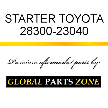 STARTER TOYOTA 28300-23040