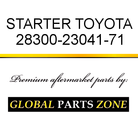 STARTER TOYOTA 28300-23041-71