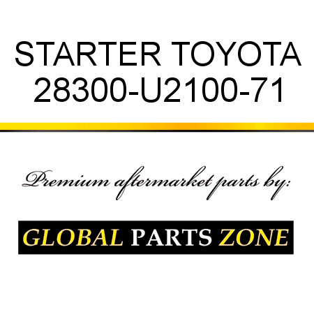 STARTER TOYOTA 28300-U2100-71