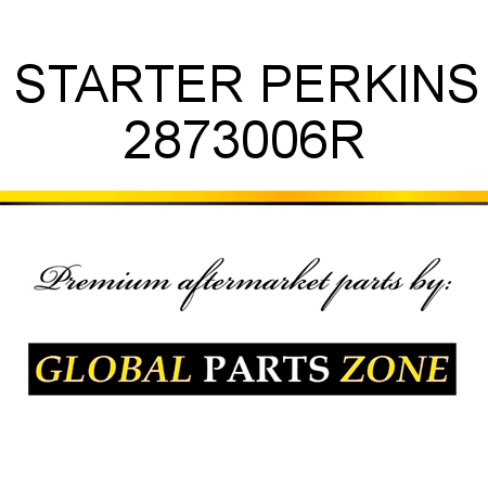 STARTER PERKINS 2873006R