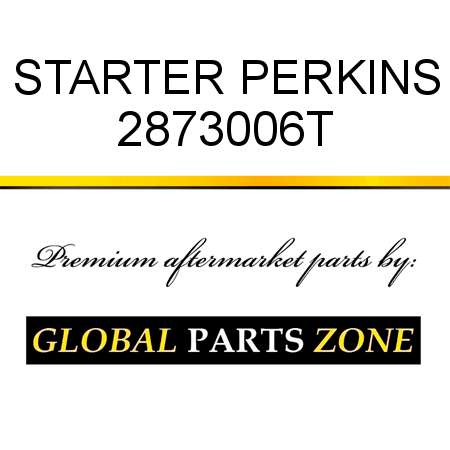 STARTER PERKINS 2873006T