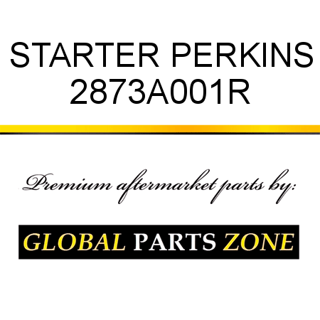 STARTER PERKINS 2873A001R