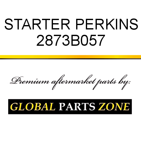 STARTER PERKINS 2873B057